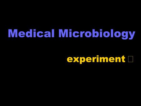 Medical Microbiology experiment Ⅰ. Contents  实习室规则  油镜的使用  细菌基本形态观察  细菌特殊结构（示教）  培养基的制备（示教）  各种培养技术（操作）  各种生长现象观察.
