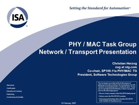 Standards Certification Education & Training Publishing Conferences & Exhibits 13 February 2007 PHY / MAC Task Group Network / Transport Presentation This.