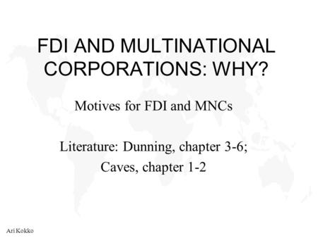 FDI AND MULTINATIONAL CORPORATIONS: WHY?