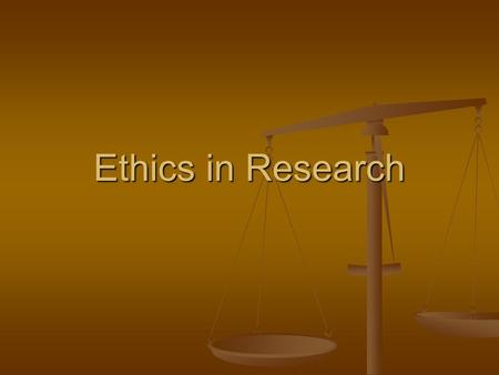 Ethics in Research.