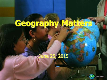 Geography Matters June 25, 2015June 25, 2015June 25, 2015.