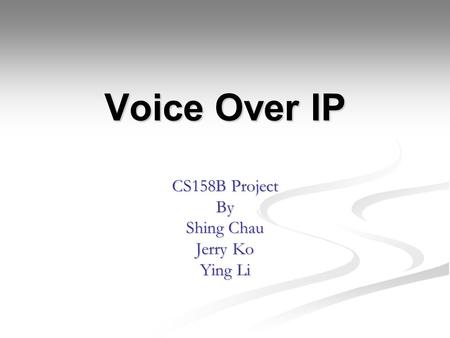 CS158B Project By Shing Chau Jerry Ko Ying Li