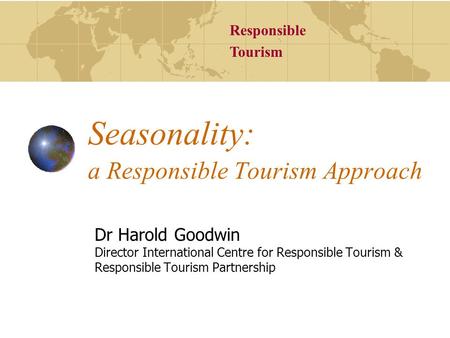 Seasonality: a Responsible Tourism Approach