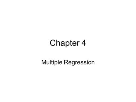 Chapter 4 Multiple Regression. 4.1 Introduction.