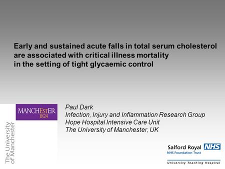 Early and sustained acute falls in total serum cholesterol are associated with critical illness mortality in the setting of tight glycaemic control Paul.