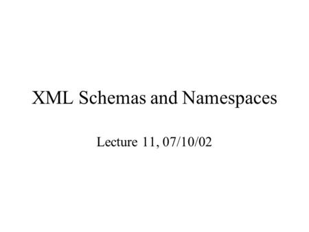 XML Schemas and Namespaces Lecture 11, 07/10/02. BookStore.dtd.