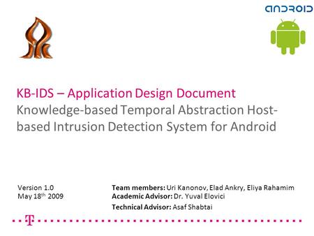 KB-IDS Application Design Document1 KB-IDS – Application Design Document Knowledge-based Temporal Abstraction Host- based Intrusion Detection System for.