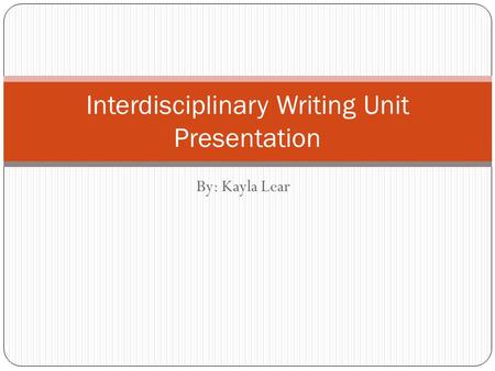 Interdisciplinary Writing Unit Presentation