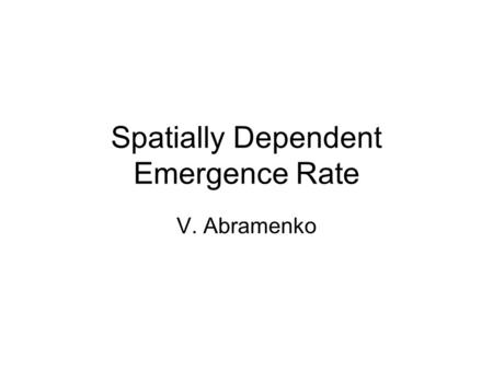 Spatially Dependent Emergence Rate V. Abramenko. Outlook Compare results from the paper by Abramenko, Fisk, Yurchyshyn ApJ 641 (hereafter AFY) with that.