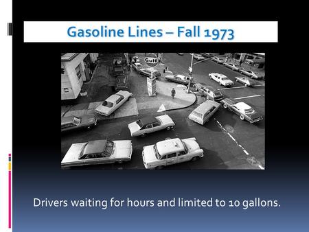 Drivers waiting for hours and limited to 10 gallons.