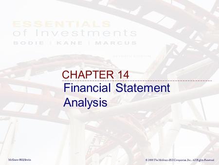 McGraw-Hill/Irwin © 2008 The McGraw-Hill Companies, Inc., All Rights Reserved. Financial Statement Analysis CHAPTER 14.