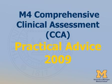 M4 Comprehensive Clinical Assessment (CCA) Practical Advice 2009.