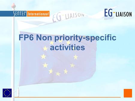 FP6 Non priority-specific activities. 2 Marie Curie fellowships fellowships for researchers to do research projects in another country than their own.