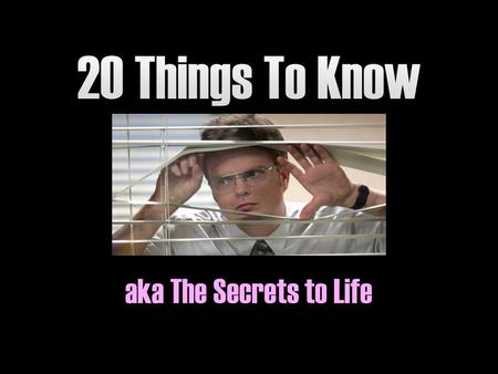 Aka The Secrets to Life. 20. Take Classes that will HELP you! Tailor your electives! Use Pick-a-Prof (now MyEdu) Talk to older students! Don’t slack off,