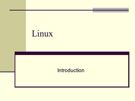 Linux Introduction. It All Started With UNIX Remember Linux was a Unix-based OS Unix was developed in 1970 by AT&T Lab (Later known as Bell Lab) Originated.