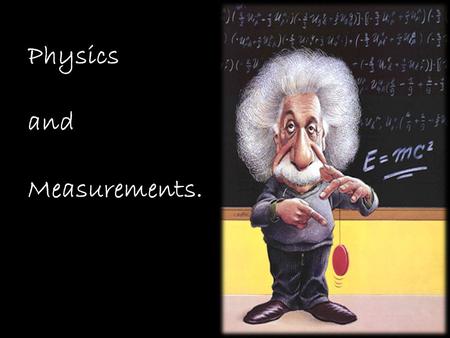 Physics and Measurements.