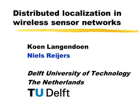 Distributed localization in wireless sensor networks