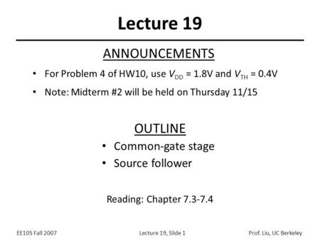 Lecture 19 ANNOUNCEMENTS OUTLINE Common-gate stage Source follower