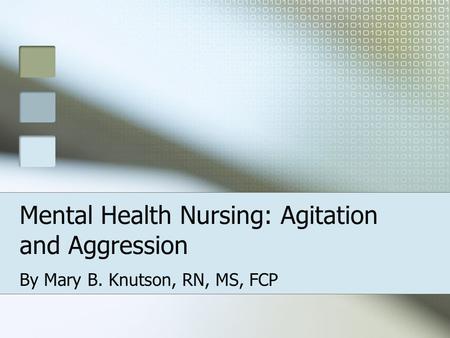Mental Health Nursing: Agitation and Aggression