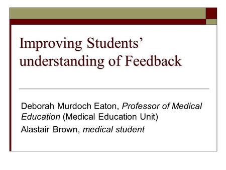 Improving Students’ understanding of Feedback