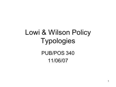 Lowi & Wilson Policy Typologies