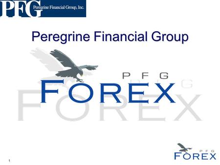 1 Peregrine Financial Group 2 The Forex Market  Spot Market because trades are settled “on the spot” usually 2 days  Interbank or over the counter.
