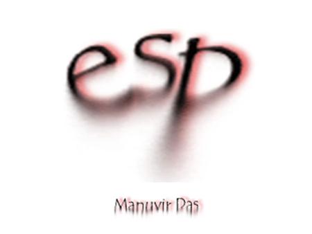 ESP: Program Verification Of Millions of Lines of Code Manuvir Das Researcher PPRC Reliability Team Microsoft Research.