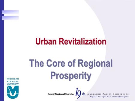 Urban Revitalization The Core of Regional Prosperity.