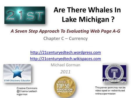 Are There Whales In Lake Michigan ? Creative mjgorman This power point may not be video taped or redistributed without permission.