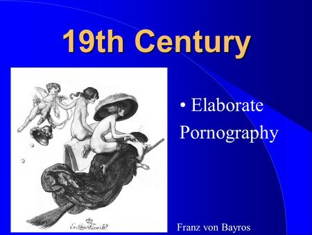 19th Century Elaborate Pornography Franz von Bayros.