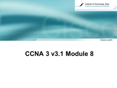 1 CCNA 3 v3.1 Module 8. 2 CCNA 3 Module 8 Virtual LANS (VLANS)