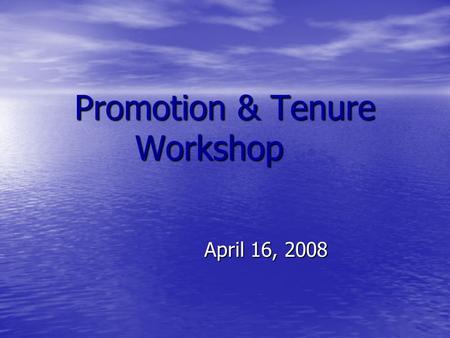 Promotion & Tenure Workshop April 16, 2008. Agenda What is and when is the Mid-Tenure Review? What is and when is the Mid-Tenure Review? When do I apply.