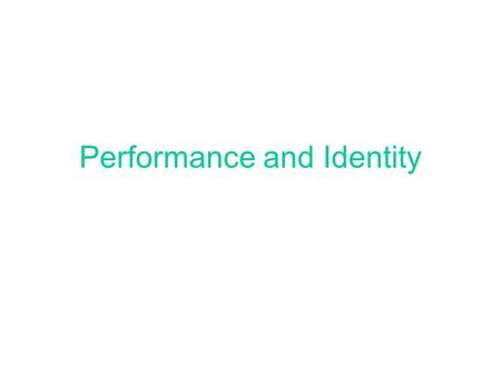 Performance and Identity. Plan for today Lecture + discussion Talking about the exam New Features in game engine LUNCH BREAK Group work.