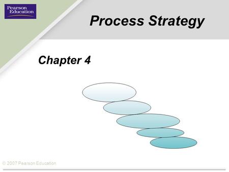 Process Strategy Chapter 4