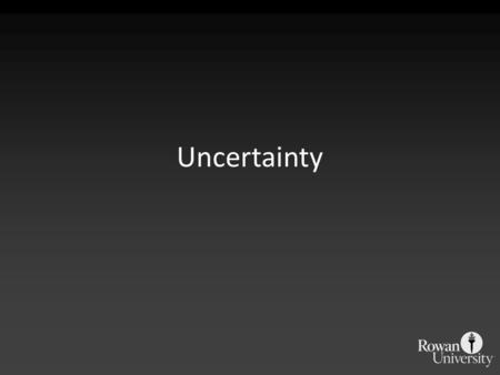 Uncertainty. Overview Definition, and relationship to geographic representation Conception, measurement and analysis Vagueness, indeterminacy accuracy.
