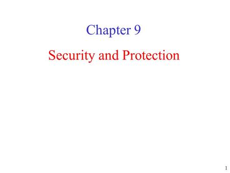 1 Security and Protection Chapter 9. 2 The Security Environment Threats Security goals and threats.