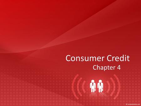 Consumer Credit Chapter 4.