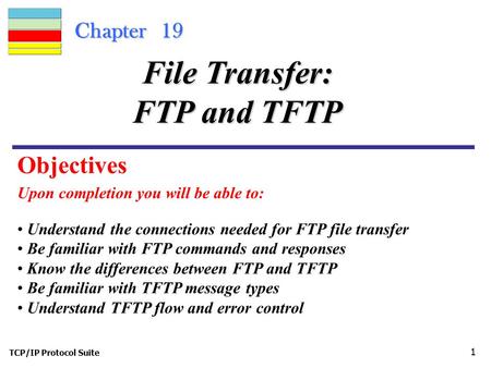 File Transfer: FTP and TFTP