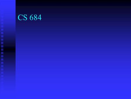 CS 684.