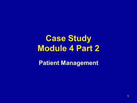 Case Study Module 4 Part 2 Patient Management