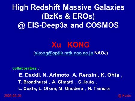 High Redshift Massive Galaxies (BzKs & EIS-Deep3a and COSMOS Xu KONG  collaborators ：