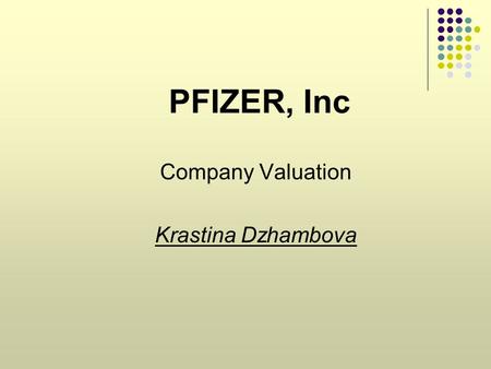 PFIZER, Inc Company Valuation Krastina Dzhambova.