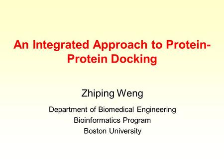 An Integrated Approach to Protein-Protein Docking
