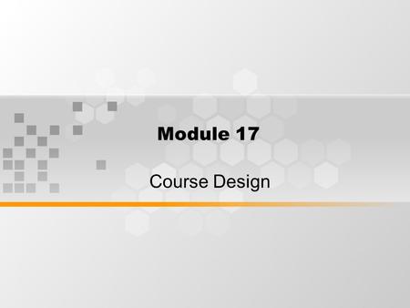 Module 17 Course Design.