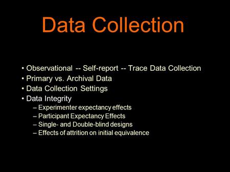 Data Collection Observational -- Self-report -- Trace Data Collection
