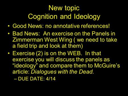New topic Cognition and Ideology Good News: no annotative references! Bad News: An exercise on the Panels in Zimmerman West Wing ( we need to take a field.