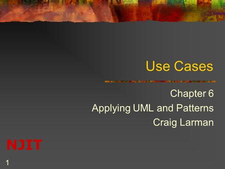 Chapter 6 Applying UML and Patterns Craig Larman