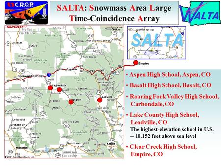 Aspen High School, Aspen, CO Basalt High School, Basalt, CO Roaring Fork Valley High School, Carbondale, CO Lake County High School, Leadville, CO The.