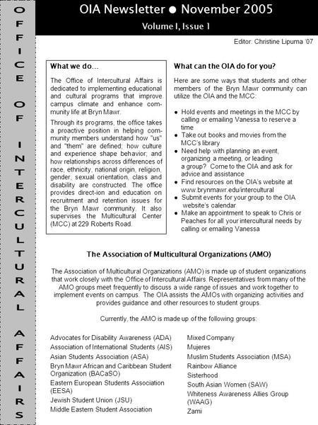 OIA Newsletter ● November 2005 Volume I, Issue 1 What we do… The Office of Intercultural Affairs is dedicated to implementing educational and cultural.