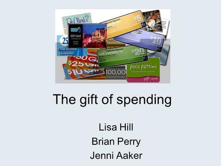 The gift of spending Lisa Hill Brian Perry Jenni Aaker.